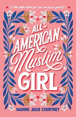 All-American Muslim Girl -- Nadine Jolie Courtney, Paperback