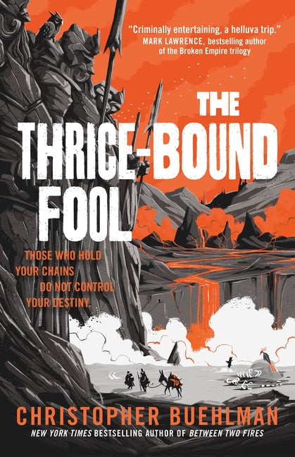 The Thrice-Bound Fool -- Christopher Buehlman, Hardcover