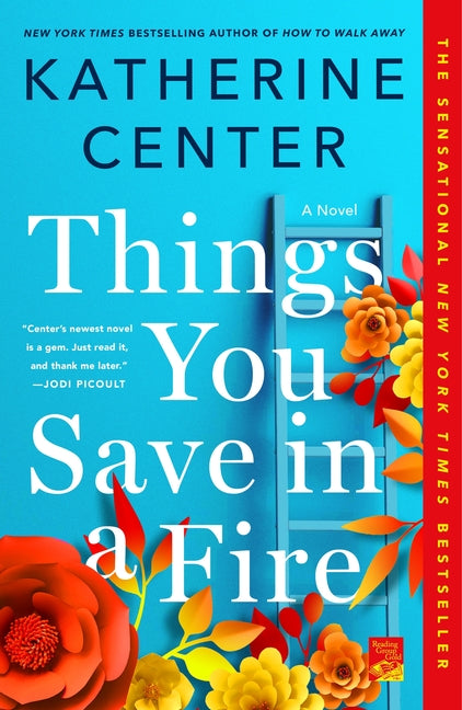 Things You Save in a Fire -- Katherine Center, Paperback