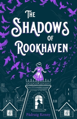 The Shadows of Rookhaven by Kenny, Pádraig