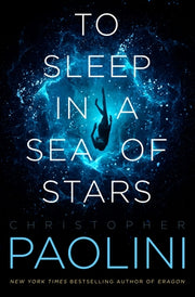 To Sleep in a Sea of Stars by Paolini, Christopher