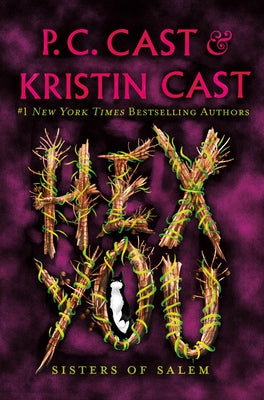Hex You: Sisters of Salem by Cast, P. C.