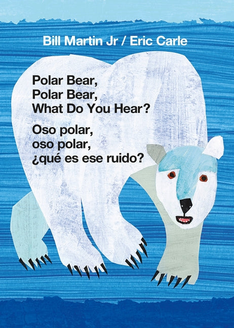 Polar Bear, Polar Bear, What Do You Hear? / Oso Polar, Oso Polar, ¿Qué Es Ese Ruido? (Bilingual Board Book - English / Spanish) by Martin, Bill