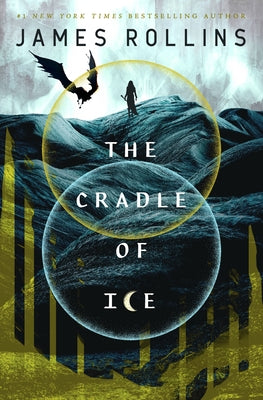 The Cradle of Ice -- James Rollins, Hardcover