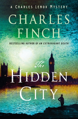 The Hidden City: A Charles Lenox Mystery by Finch, Charles