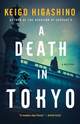 A Death in Tokyo: A Mystery -- Keigo Higashino, Hardcover