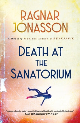 Death at the Sanatorium: A Mystery by Jónasson, Ragnar