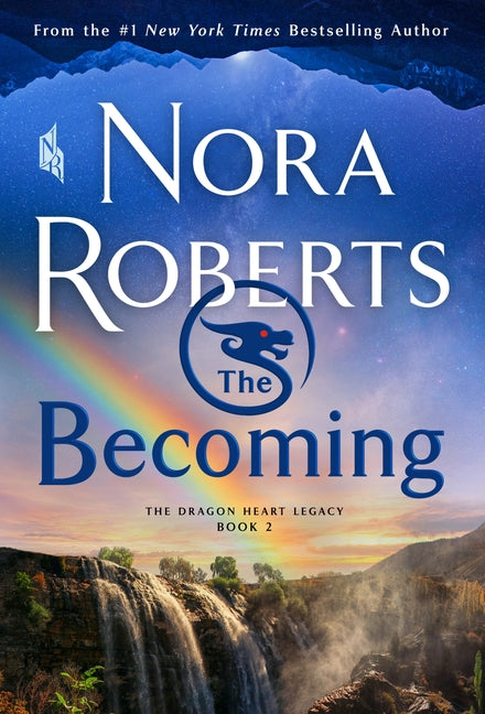The Becoming: The Dragon Heart Legacy, Book 2 -- Nora Roberts, Mass Market Paperbound