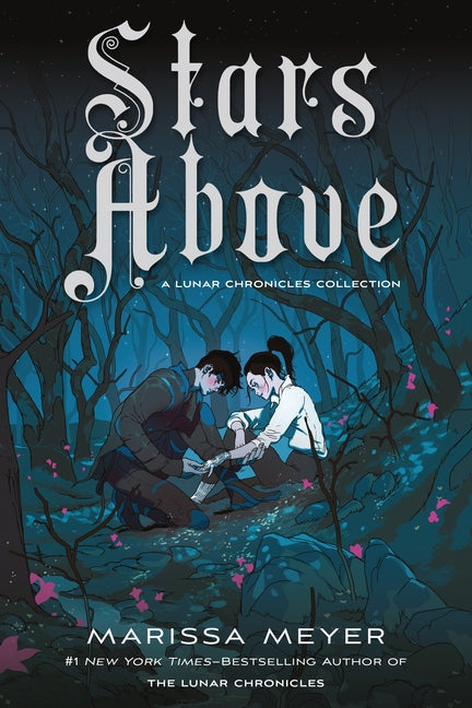 Stars Above: A Lunar Chronicles Collection -- Marissa Meyer, Paperback