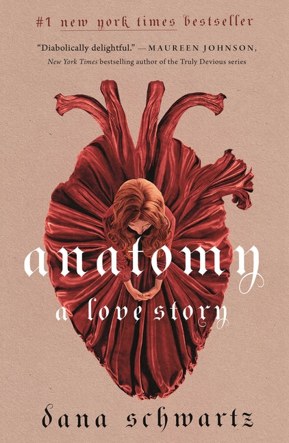 Anatomy: A Love Story -- Dana Schwartz, Hardcover