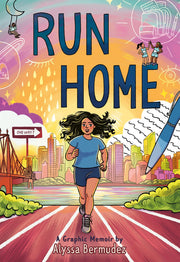 Run Home: A Graphic Memoir by Bermudez, Alyssa