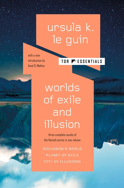 Worlds of Exile and Illusion: Three Complete Novels of the Hainish Series in One Volume--Rocannon's World; Planet of Exile; City of Illusions -- Ursula K. Le Guin, Paperback