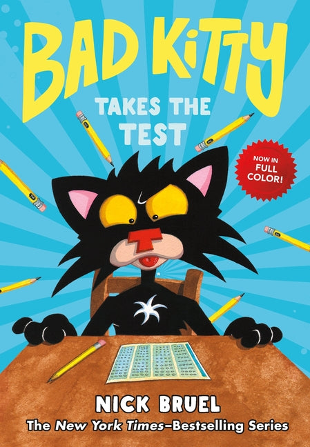 Bad Kitty Takes the Test (Full-Color Edition) -- Nick Bruel, Hardcover