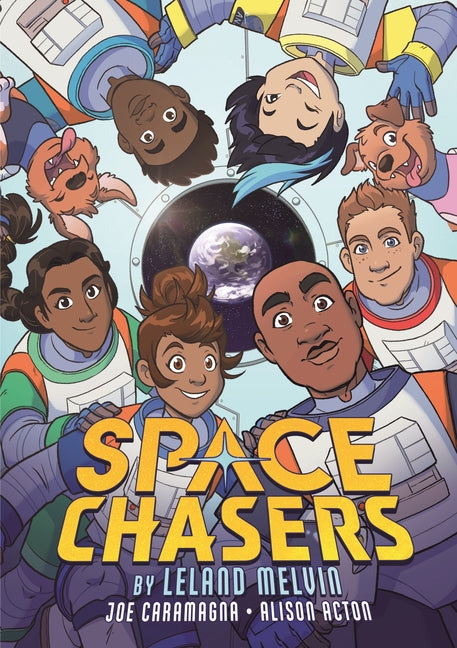 Space Chasers by Leland Melvin -- Leland Melvin, Paperback