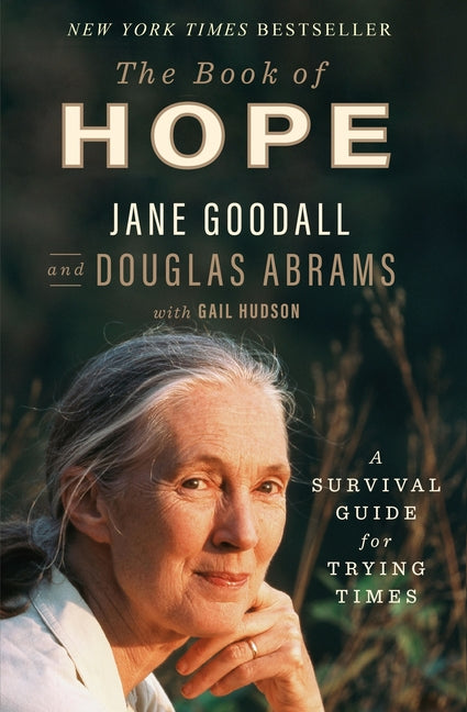 The Book of Hope: A Survival Guide for Trying Times -- Jane Goodall, Hardcover