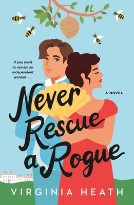Never Rescue a Rogue -- Virginia Heath, Paperback