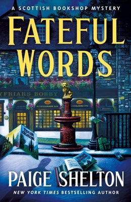 Fateful Words: A Scottish Bookshop Mystery -- Paige Shelton, Hardcover