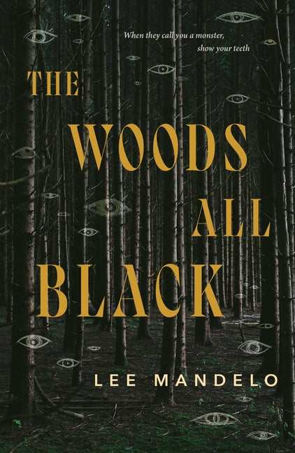 The Woods All Black -- Lee Mandelo, Hardcover