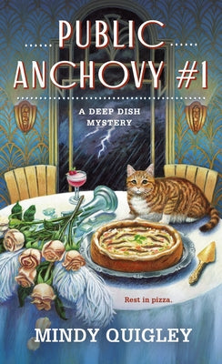Public Anchovy #1: A Deep Dish Mystery -- Mindy Quigley, Mass Market Paperbound
