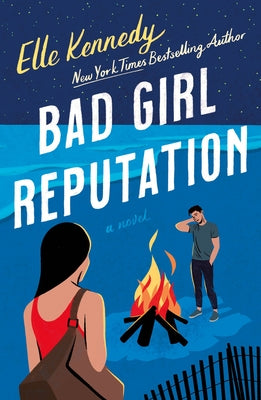Bad Girl Reputation: An Avalon Bay Novel -- Elle Kennedy, Paperback