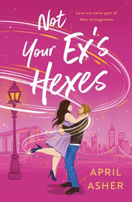 Not Your Ex's Hexes -- April Asher, Paperback