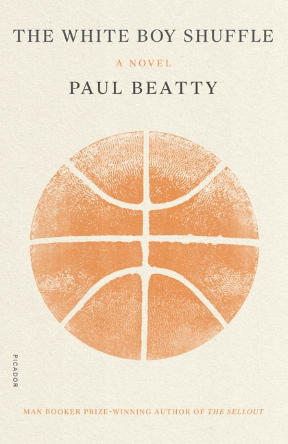 The White Boy Shuffle -- Paul Beatty, Paperback