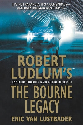 Bourne Legacy by Lustbader, Eric Van