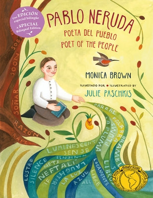 Pablo Neruda: Poet of the People / Poeta del Pueblo (Bilingual Edition) by Brown, Monica