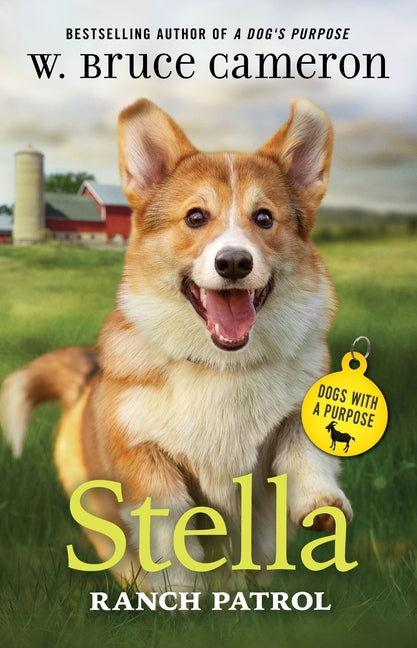 Stella: Ranch Patrol: Dogs with a Purpose by Cameron, W. Bruce