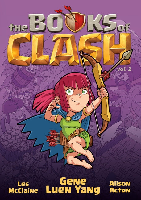 The Books of Clash Volume 2: Legendary Legends of Legendarious Achievery -- Gene Luen Yang, Paperback