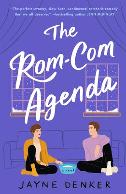 The Rom-Com Agenda -- Jayne Denker, Paperback