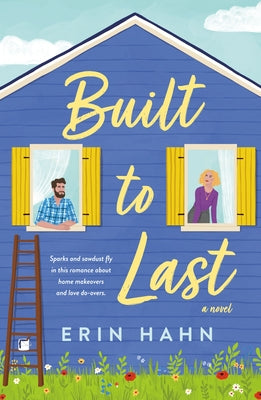 Built to Last -- Erin Hahn, Paperback