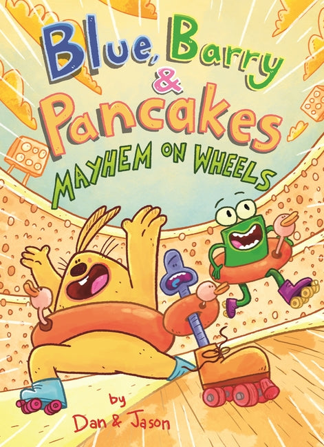 Blue, Barry & Pancakes: Mayhem on Wheels by Jason