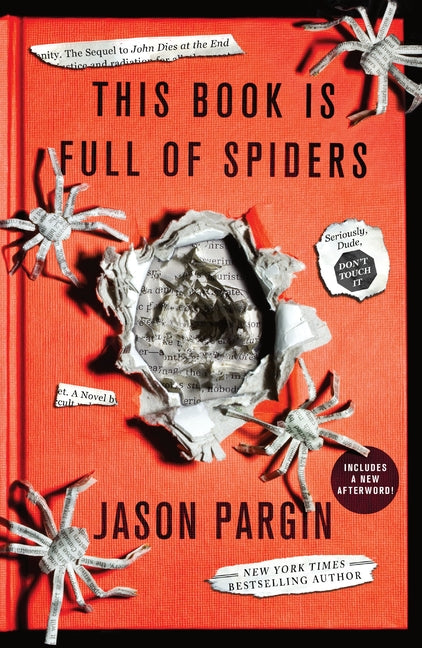 This Book Is Full of Spiders: Seriously, Dude, Don't Touch It -- Jason Pargin, Paperback