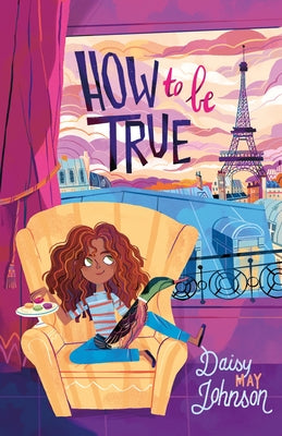 How to Be True by Johnson, Daisy May