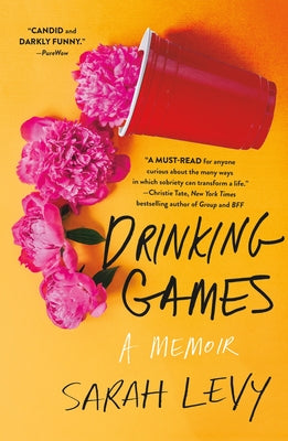 Drinking Games: A Memoir -- Sarah Levy, Paperback