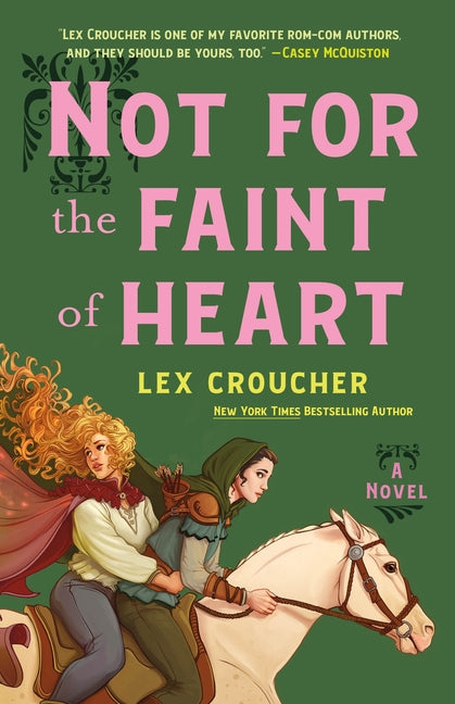 Not for the Faint of Heart -- Lex Croucher, Hardcover