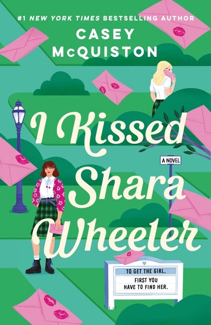 I Kissed Shara Wheeler -- Casey McQuiston, Paperback