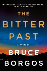 The Bitter Past: A Mystery by Borgos, Bruce