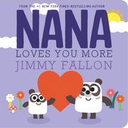 Nana Loves You More by Fallon, Jimmy