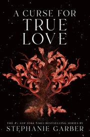 A Curse for True Love by Garber, Stephanie