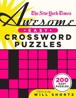 The New York Times Awesome Easy Crossword Puzzles: 200 Easy Puzzles -- New York Times, Paperback