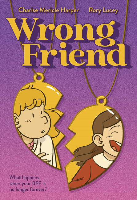 Wrong Friend: A Graphic Novel -- Charise Mericle Harper, Paperback