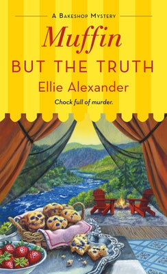 Muffin But the Truth: A Bakeshop Mystery -- Ellie Alexander, Mass Market Paperbound