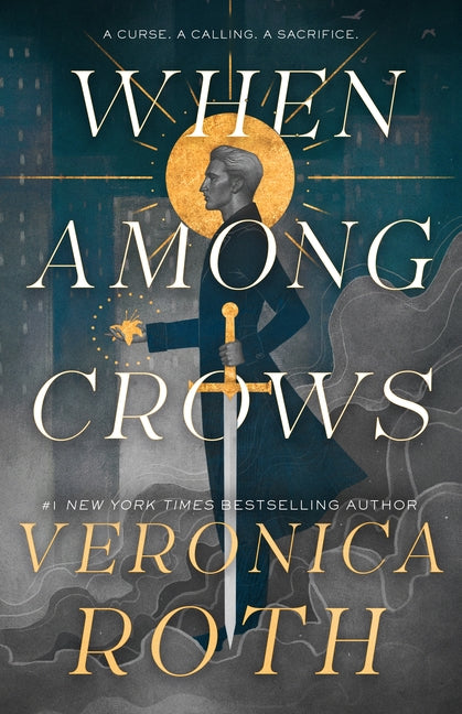 When Among Crows -- Veronica Roth, Hardcover
