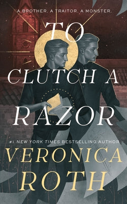 To Clutch a Razor -- Veronica Roth, Hardcover