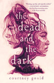 The Dead and the Dark by Gould, Courtney