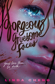 Gorgeous Gruesome Faces by Cheng, Linda