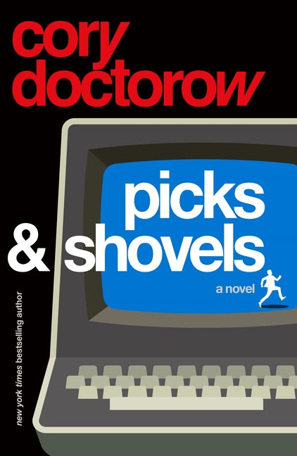 Picks and Shovels: A Martin Hench Novel -- Cory Doctorow, Paperback