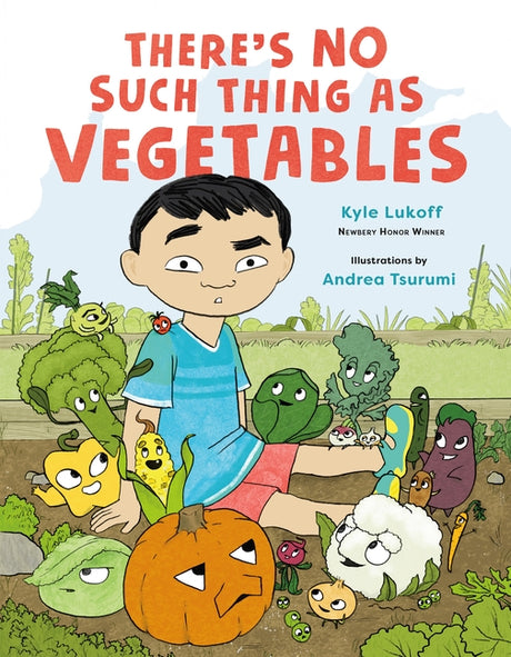 There's No Such Thing as Vegetables -- Kyle Lukoff, Hardcover